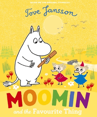 Moomin and the Favourite Thing (Hardcover)