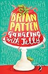 Gargling with Jelly by Brian Patten