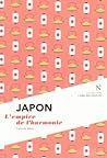 Japon, l'empire de l'harmonie