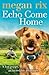 Echo Come Home