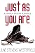 Just As You Are