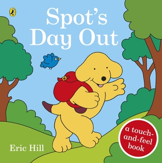 Spot’s Day Out: Touch and Feel (Board Book)