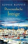 Provenzalische Intrige: Ein Fall für Pierre Durand (Pierre Durand, #3) Provenzalische Intrige: Ein Fall für Pierre Durand (Pierre Durand, #3)