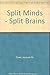 Split Minds - Split Brains