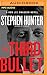 Third Bullet, The (Bob Lee Swagger Series, 8)
