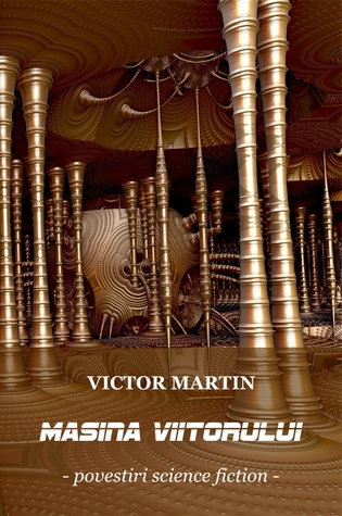 Victor Martin - Mașina viitorului