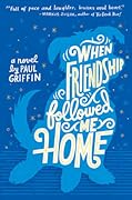 When Friendship Followed Me Home