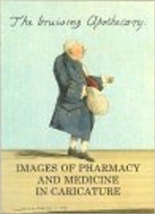 Bruising Apothecary: Images of Pharmacy and Medicine in Caricature (Paperback)