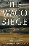 The Waco Siege: A...