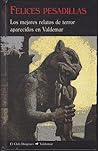Felices pesadillas by Valdemar Felices pesadillas by Valdemar