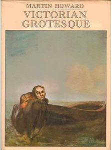 Victorian Grotesque: An illustrated excursion into medical curiosities, freaks, and abnormalities, principally of the Victorian age (Hardcover)