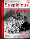 Suspicious Anatomy by Ethan Gould & Wythe Marschall