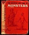The Mystery and Lore of Monsters - With Accounts Of Some Gian... by Charles John Samuel Thompson