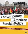 Contemporary American Foreign Policy: Influences, Challenges, and Opportunities