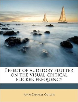 Effect of Auditory Flutter on the Visual Critical Flicker Frequency (Hardcover)