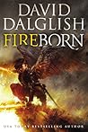 Fireborn by David Dalglish
