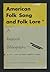 American Folksong and Folkl...