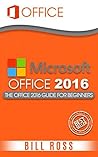 Office 2016: Office 2016 For Beginners (Microsoft Excel, Microsoft Powerpoint,Microsoft Access, Microsoft Office, Office 2016)