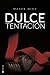 Dulce tentación (Hermanos M...