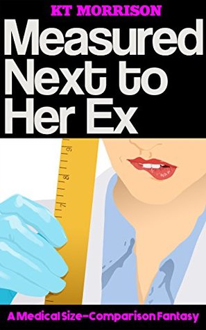 Measured Next To Her Ex (Kindle Edition)