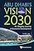 Abu Dhabi's Vision 2030: An...