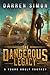 The Dangerous Legacy