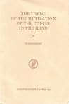 The Theme of the Mutilation of the Corpse in the Iliad by Charles Segal