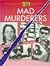Mad Murderers