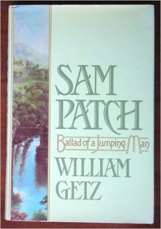 Sam Patch: Ballad of a Jumping Man (Library Binding)