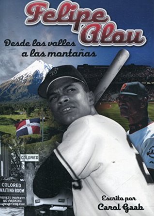 Felipe Alou: Desde Los Valles a Las Montanas (Paperback)