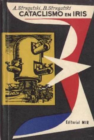 Portada de Cataclismo en Iris, de Arkady Strugatsky