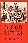 Blood Ritual by Philip De Vier