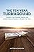 The Ten-Year Turnaround by Matthew Paulson