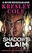 Shadow's Claim (Immortals After Dark, #13; The Dacians, #1) by Kresley Cole