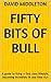 Fifty Bits of Bull: A guide...