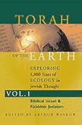 Torah of the Earth: Exploring 4,000 Years of Ecology in Jewish Thought
