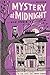 Mystery at Midnight ... and...