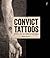 Convict Tattoos by Simon       Barnard