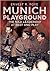 Munich Playground: The Nazi...