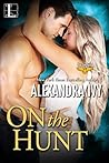On the Hunt by Alexandra Ivy