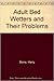 Adult bed wetters and their problems; by Harry Stone