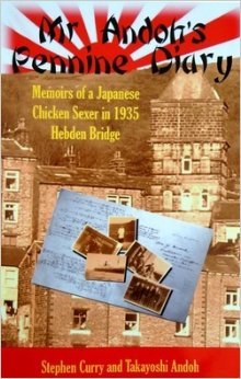 MR Andoh's Pennine Diary: Memoirs of a Japanese Chicken Sexer in 1935 Hebden Bridge
