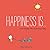 Happiness Is . . . One Happ...