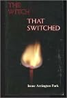 The Witch That Switched The Witch That Switched