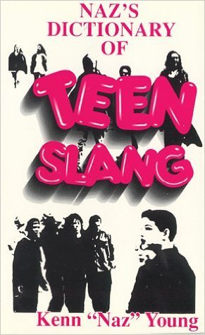 Naz's Dictionary of Teen Slang (Paperback)