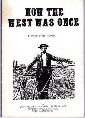How the West Was Once - A History of West Olympia