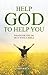 Help God To Help You by Sirshree