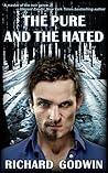 The Pure And The Hated by Richard Godwin