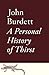 A Personal History of Thirst by John Burdett