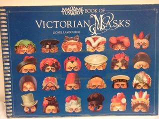 Madame Tussaud's Book of Victorian Masks (Spiral-bound)